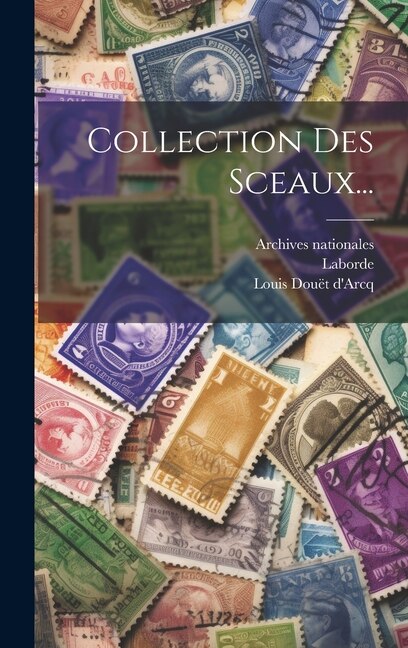Couverture_Collection Des Sceaux...