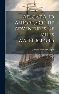 Front cover_Afloat And Ashore, Or The Adventures Of Miles Wallingford