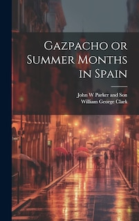 Front cover_Gazpacho or Summer Months in Spain