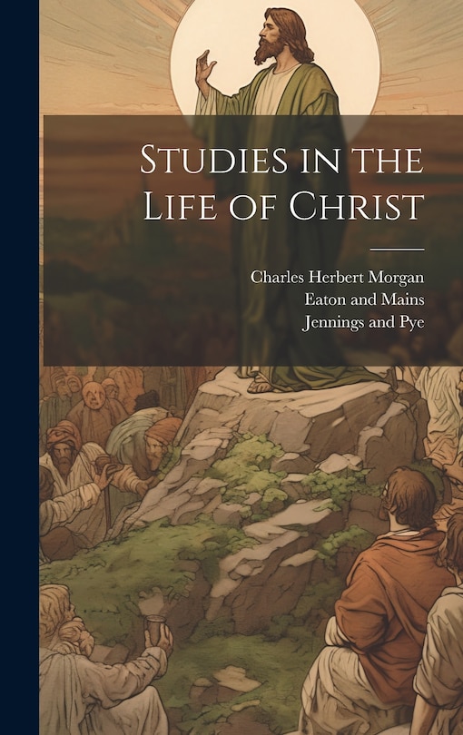 Front cover_Studies in the Life of Christ