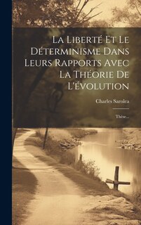 Front cover_La Liberté Et Le Déterminisme Dans Leurs Rapports Avec La Théorie De L'évolution