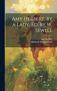 Front cover_Amy Herbert, by a Lady, Ed. by W. Sewell