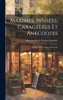 Front cover_Maximes, Pensées, Caractères Et Anecdotes