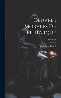 Couverture_Oeuvres Morales De Plutarque; Volume 1