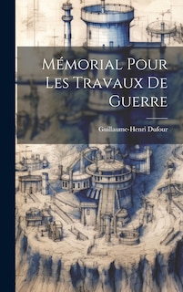 Front cover_Mémorial Pour Les Travaux De Guerre
