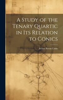 Front cover_A Study of the Tenary Quartic in its Relation to Conics
