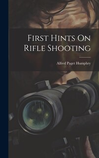 Couverture_First Hints On Rifle Shooting