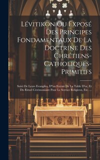 Front cover_Lévitikon Ou Exposé Des Principes Fondamentaux De La Doctrine Des Chrétiens-catholiques-primitifs