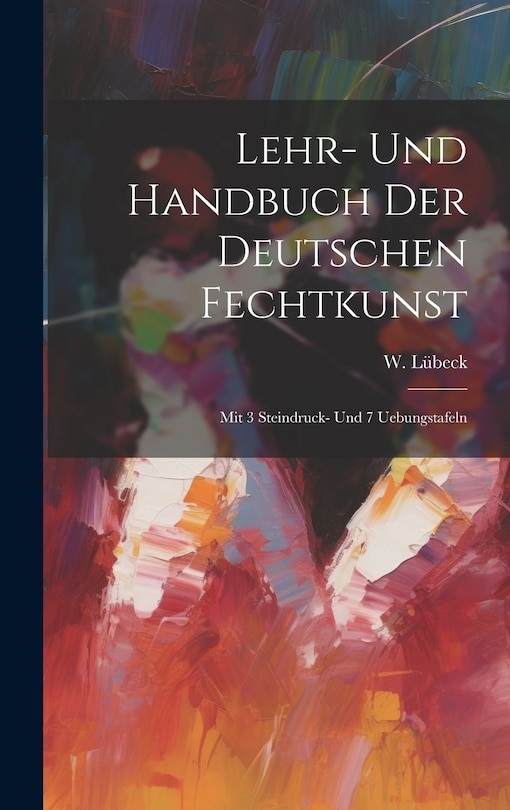 Front cover_Lehr- Und Handbuch Der Deutschen Fechtkunst