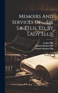 Couverture_Memoirs And Services Of ... Sir S.b. Ellis, Ed. By Lady Ellis