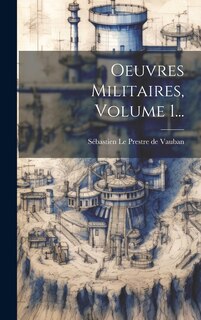 Front cover_Oeuvres Militaires, Volume 1...