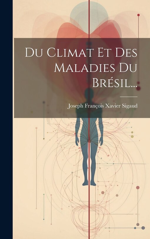 Front cover_Du Climat Et Des Maladies Du Brésil...