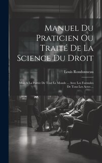 Couverture_Manuel Du Praticien Ou Traité De La Science Du Droit