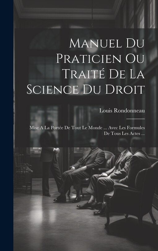 Couverture_Manuel Du Praticien Ou Traité De La Science Du Droit