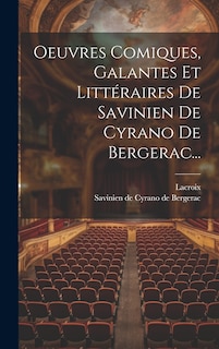 Couverture_Oeuvres Comiques, Galantes Et Littéraires De Savinien De Cyrano De Bergerac...