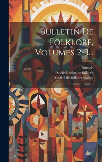 Front cover_Bulletin De Folklore, Volumes 2-3...