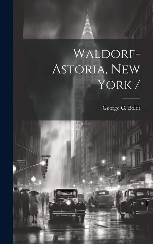 Front cover_Waldorf-Astoria, New York /