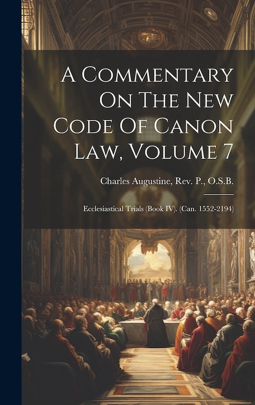 Front cover_A Commentary On The New Code Of Canon Law, Volume 7