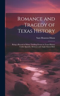 Front cover_Romance and Tragedy of Texas History