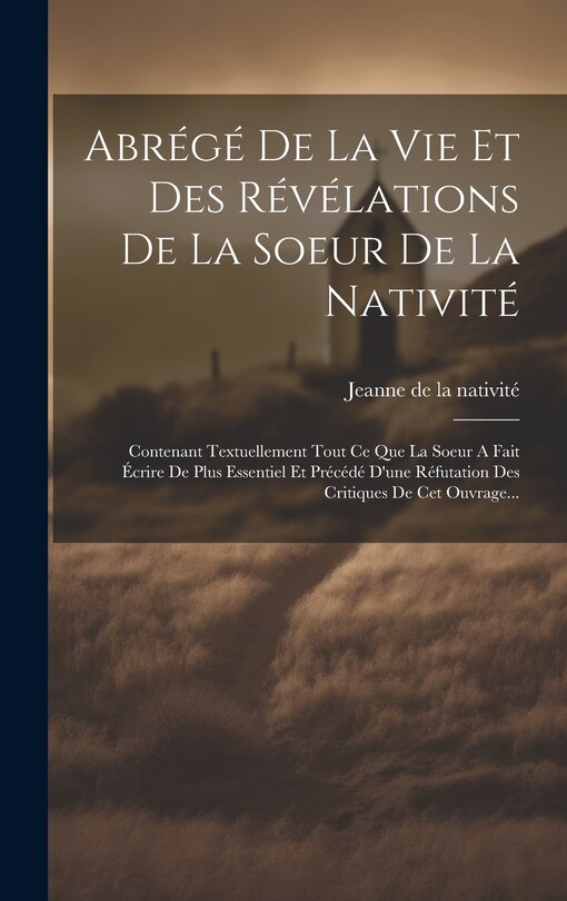 Couverture_Abrégé De La Vie Et Des Révélations De La Soeur De La Nativité