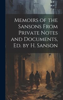 Couverture_Memoirs of the Sansons From Private Notes and Documents, Ed. by H. Sanson