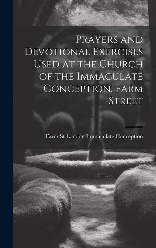 Couverture_Prayers and Devotional Exercises Used at the Church of the Immaculate Conception, Farm Street