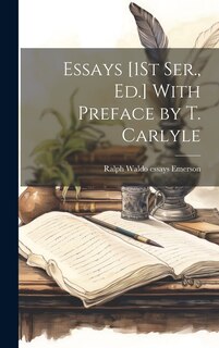 Front cover_Essays [1St Ser., Ed.] With Preface by T. Carlyle