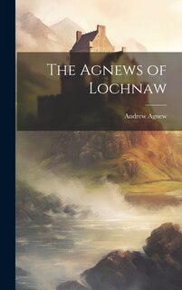 Couverture_The Agnews of Lochnaw