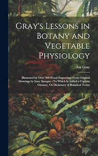 Front cover_Gray's Lessons in Botany and Vegetable Physiology