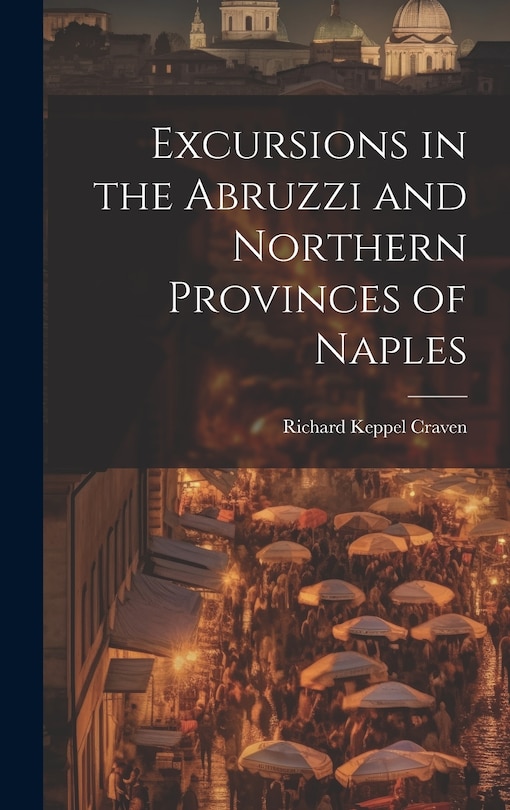 Front cover_Excursions in the Abruzzi and Northern Provinces of Naples