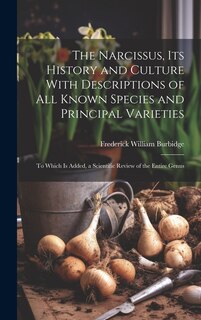 Front cover_The Narcissus, Its History and Culture With Descriptions of All Known Species and Principal Varieties