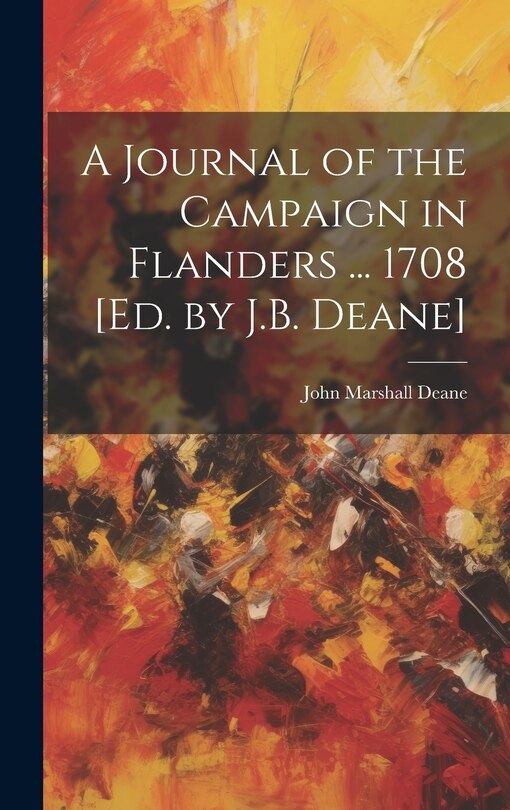 Couverture_A Journal of the Campaign in Flanders ... 1708 [Ed. by J.B. Deane]