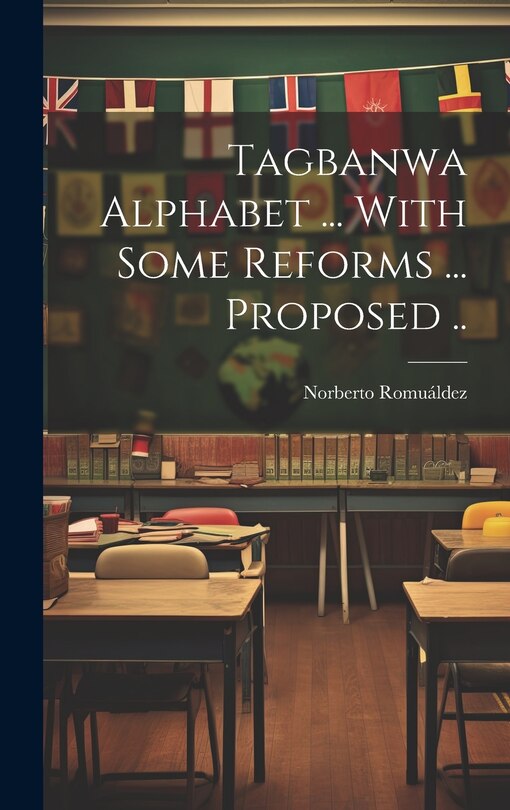 Front cover_Tagbanwa Alphabet ... With Some Reforms ... Proposed ..