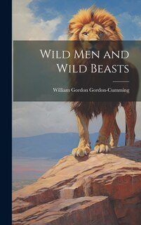 Front cover_Wild men and Wild Beasts