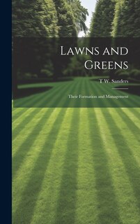 Front cover_Lawns and Greens; Their Formation and Management