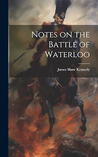 Front cover_Notes on the Battle of Waterloo