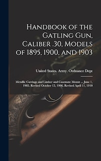 Front cover_Handbook of the Gatling Gun, Caliber .30, Models of 1895, 1900, and 1903