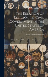 Couverture_The Relation of Religion to Civil Government in the United States of America