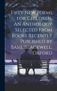 Front cover_Fifty new Poems for Children. An Anthology Selected From Books Recently Published by Basil Blackwell, Oxford
