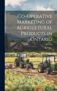 Couverture_Co-operative Marketing of Agricultural Products in Ontario