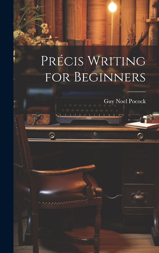 Front cover_Précis Writing for Beginners