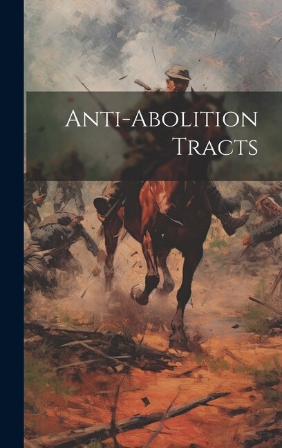 Anti-abolition Tracts