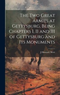 Couverture_The two Great Armies at Gettysburg, Being Chapters I, II and III of Gettysburg and its Monuments