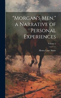 Couverture_Morgan's men, a Narrative of Personal Experiences; Volume 2