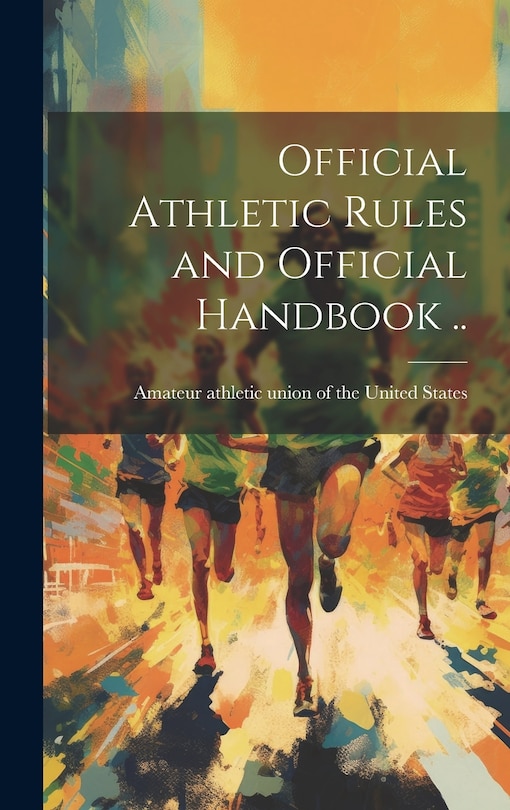 Front cover_Official Athletic Rules and Official Handbook ..