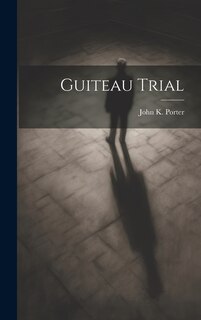 Front cover_Guiteau Trial