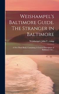 Couverture_Weishampel's Baltimore Guide. The Stranger in Baltimore