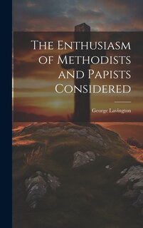 Couverture_The Enthusiasm of Methodists and Papists Considered