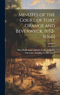 Front cover_Minutes of the Court of Fort Orange and Beverwyck, 1652-16[60]; Volume 2