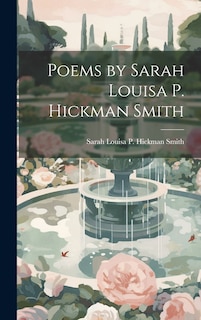Front cover_Poems by Sarah Louisa P. Hickman Smith